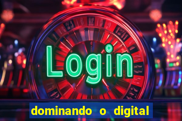 dominando o digital definitivo reclame aqui