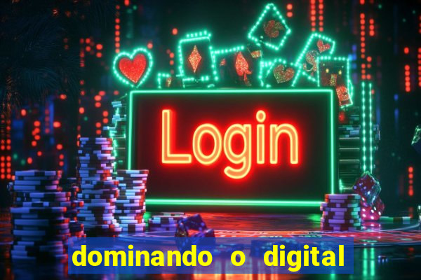 dominando o digital definitivo reclame aqui