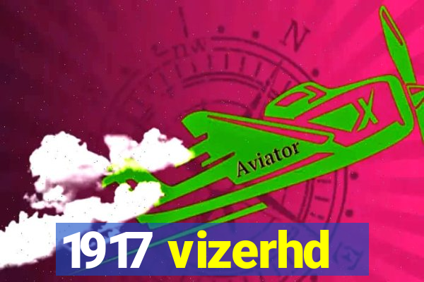 1917 vizerhd