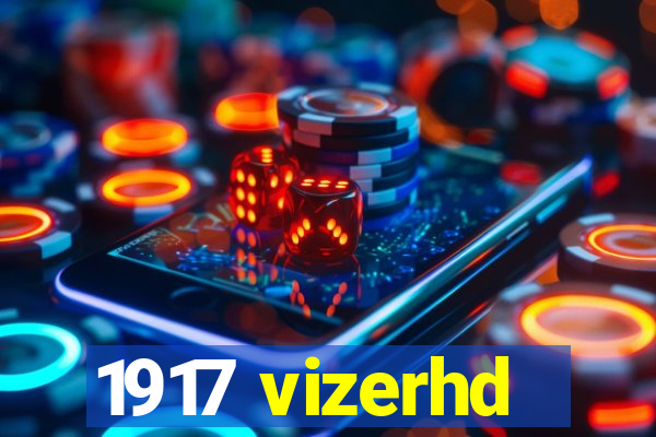 1917 vizerhd