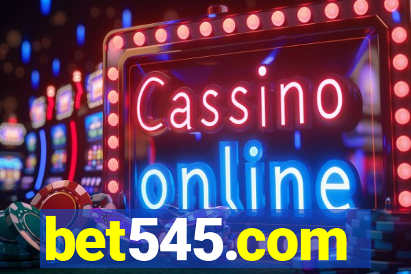 bet545.com