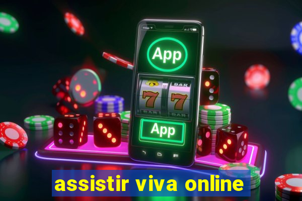 assistir viva online