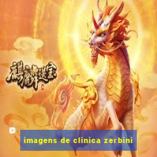 imagens de clinica zerbini