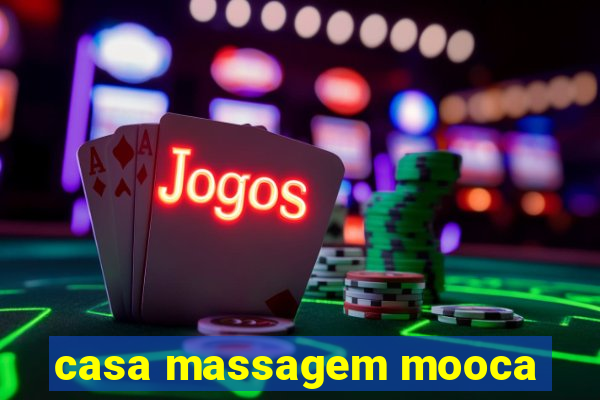 casa massagem mooca