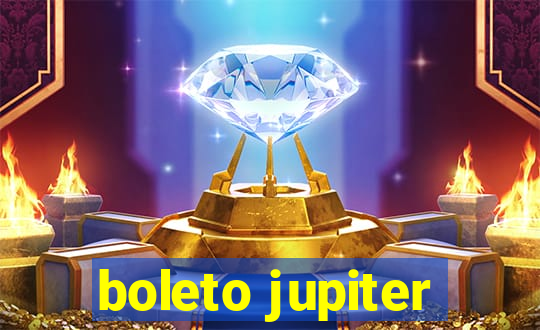 boleto jupiter