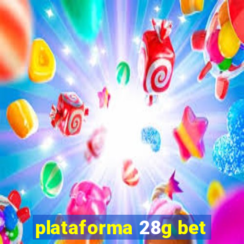 plataforma 28g bet