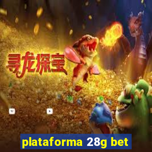 plataforma 28g bet