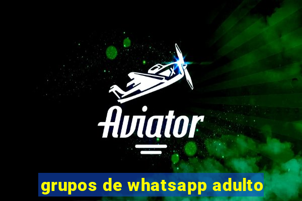 grupos de whatsapp adulto