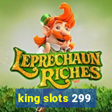 king slots 299