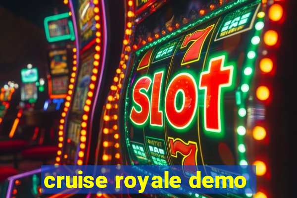 cruise royale demo