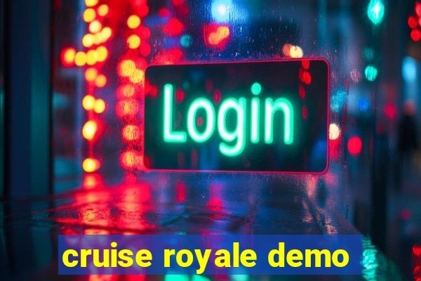 cruise royale demo