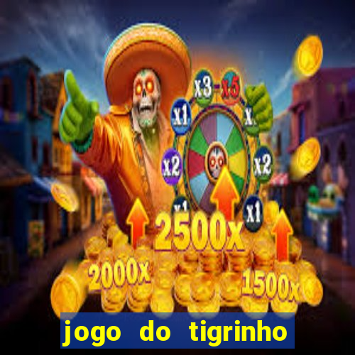 jogo do tigrinho falso para brincar