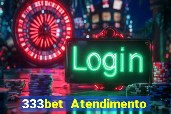 333bet Atendimento ao Cliente