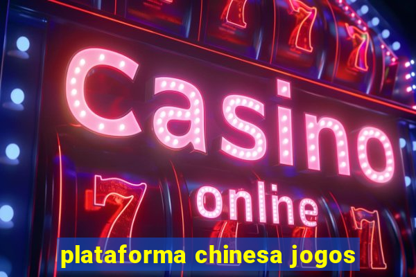 plataforma chinesa jogos