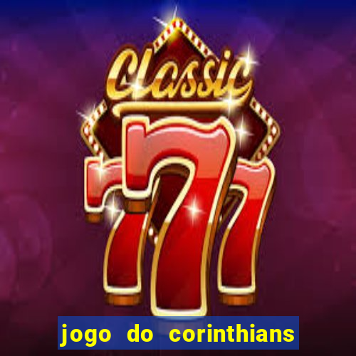 jogo do corinthians ao vivo multicanal