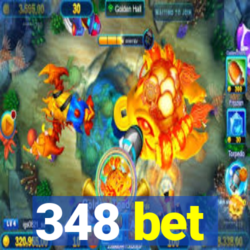 348 bet