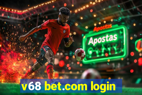 v68 bet.com login