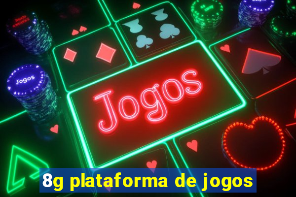 8g plataforma de jogos