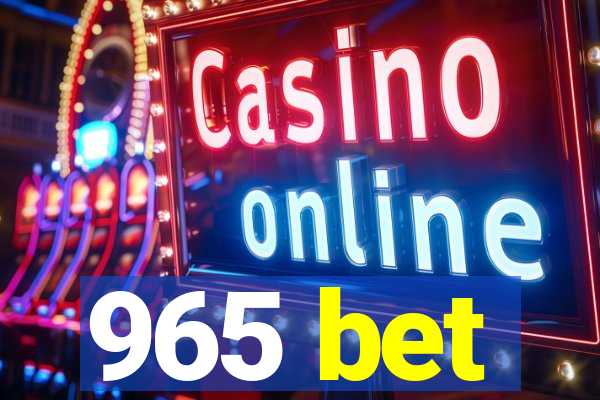 965 bet