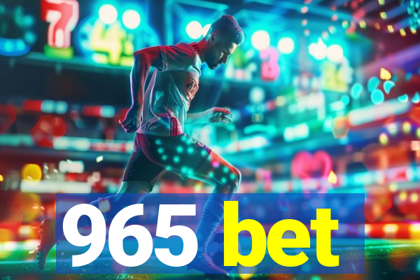 965 bet