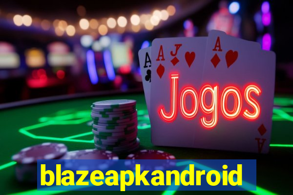 blazeapkandroid