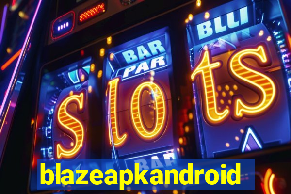 blazeapkandroid