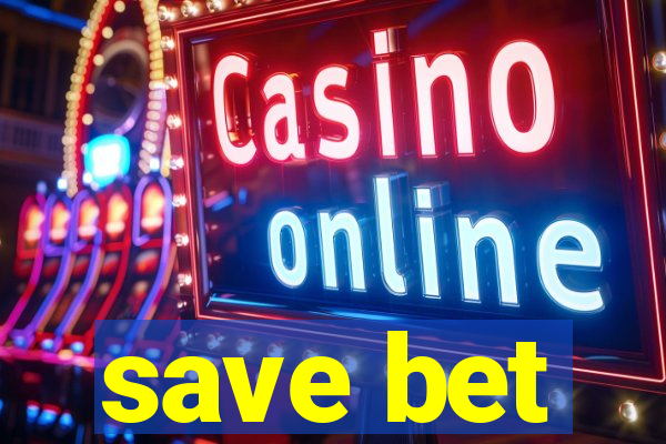 save bet