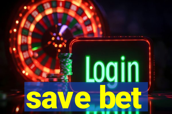 save bet