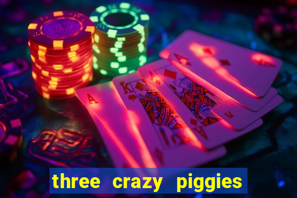 three crazy piggies onde jogar