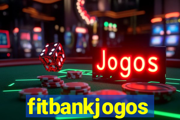 fitbankjogos