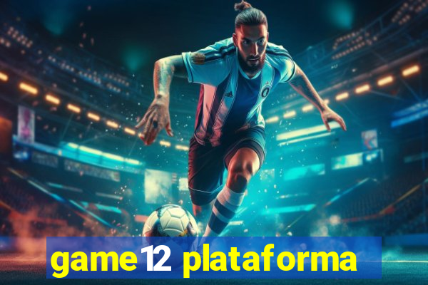 game12 plataforma