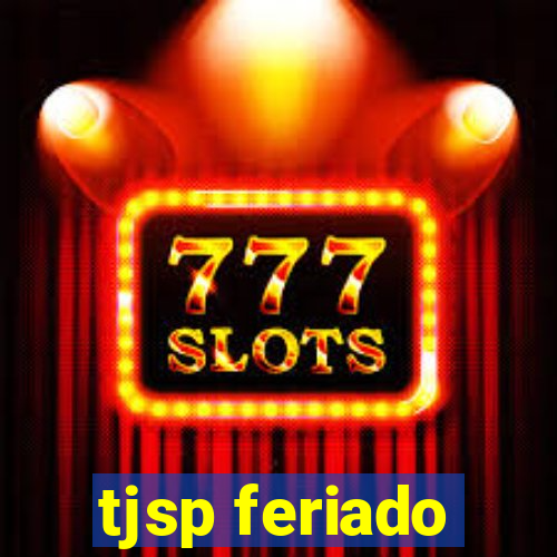 tjsp feriado