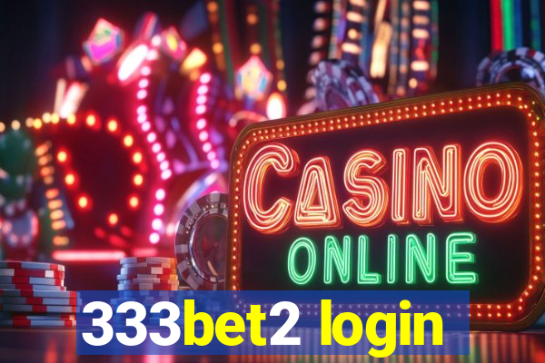 333bet2 login