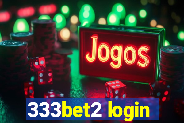 333bet2 login