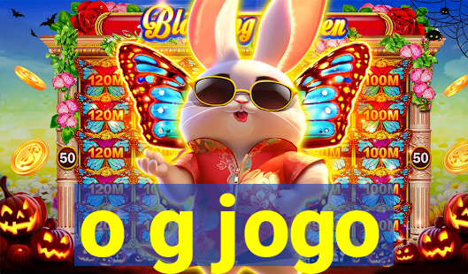 o g jogo