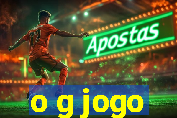 o g jogo