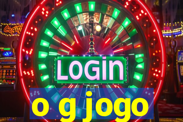 o g jogo