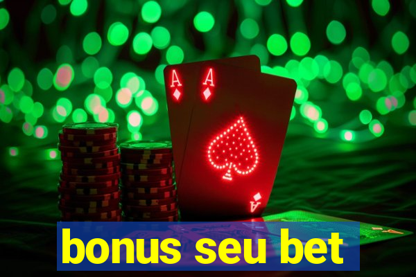 bonus seu bet