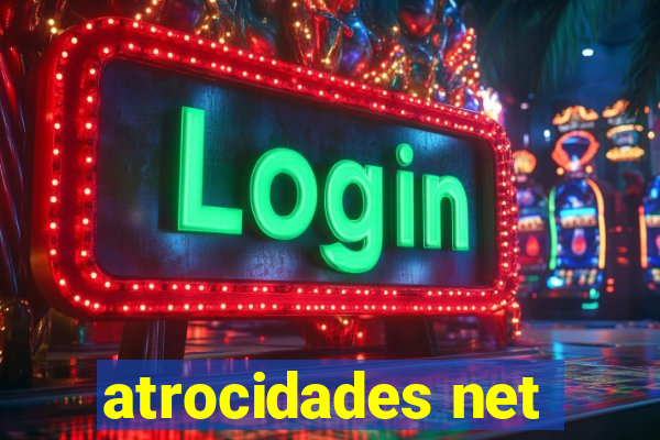 atrocidades net