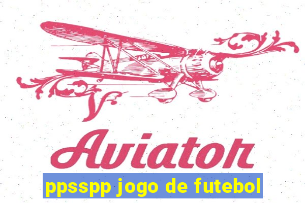 ppsspp jogo de futebol