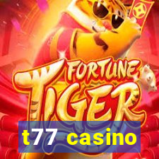 t77 casino