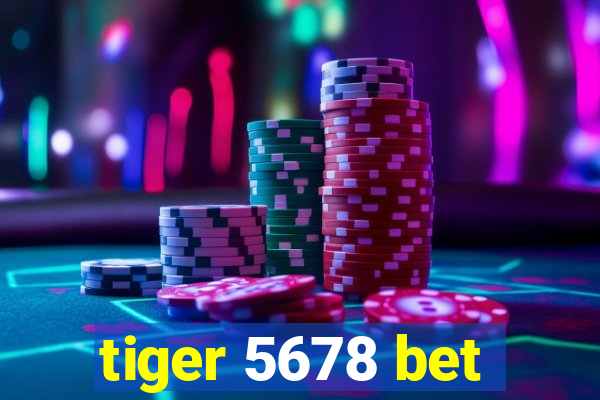 tiger 5678 bet