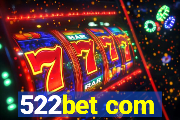 522bet com