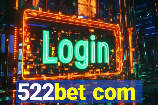 522bet com