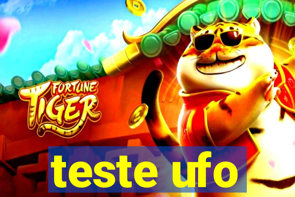 teste ufo