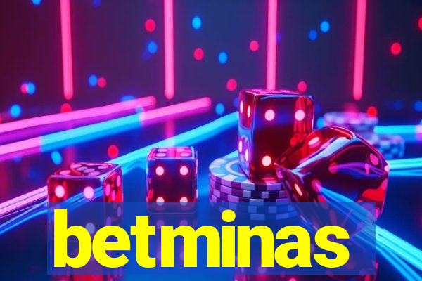 betminas