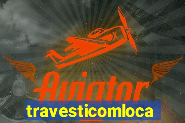 travesticomlocal.combr