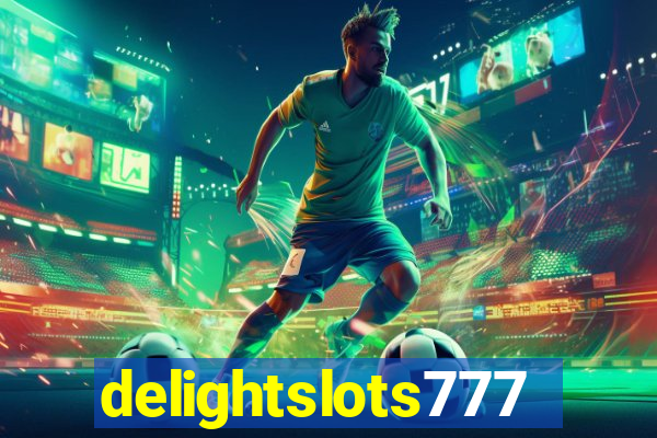 delightslots777