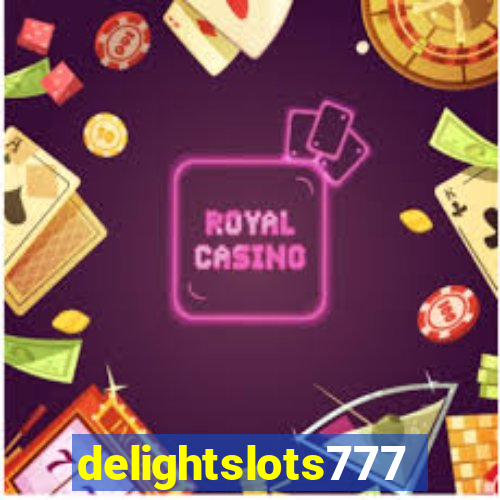 delightslots777