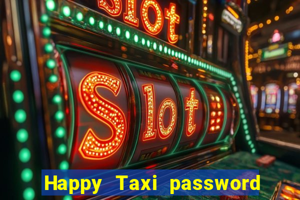 Happy Taxi password road 96 road 96 senha do cofre